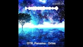 OTR - Drive ft. Panama