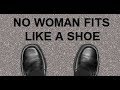 No Woman Fits Like a Shoe