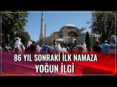 Ayasofya'da 86 Yıl Sonra ki İlk Namaza Yoğun İlgi | Gün İzi | 24.07.2020