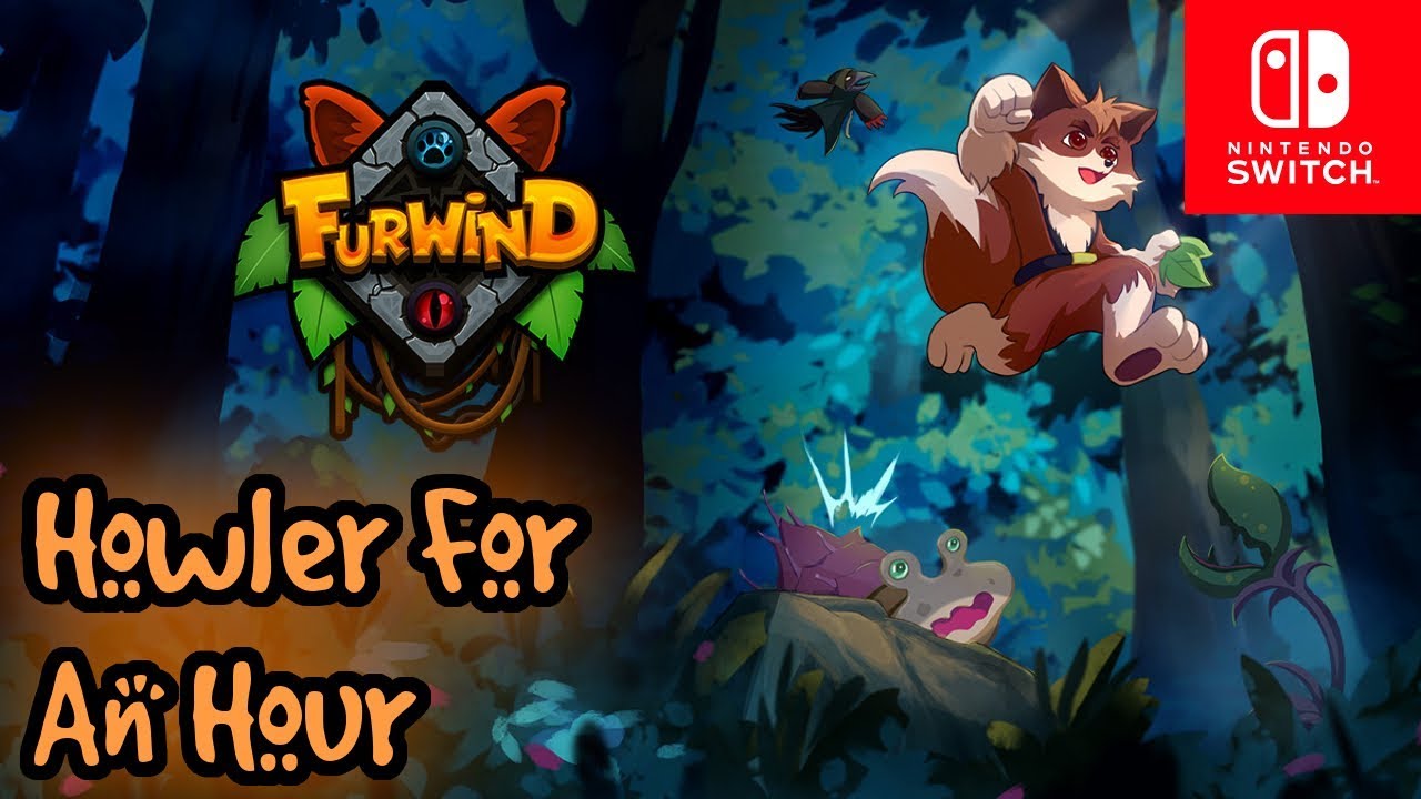▪️Switch▪️ Howler for an Hour | Furwind