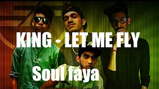 Download Lagu King-let me fly | soul faya (official) song MP3