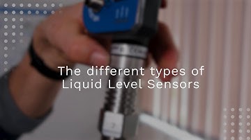 The different types of Liquid Level Sensors
