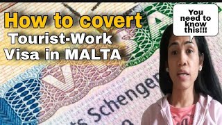 CONVERT YOUR TOURIST VISA TO WORK VISA IN MALTA | Important details explained