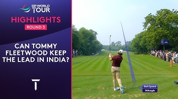 Round 3 Highlights | 2025 DP World India Championship