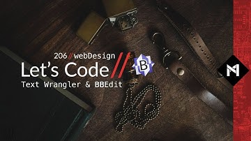 Let’s Code //206 // Text Wrangler/BB Edit