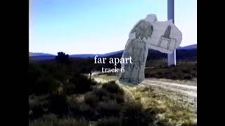 far apart (official visualizer)
