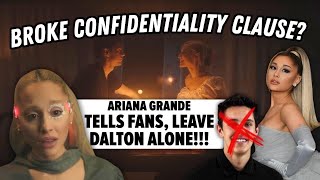 Ariana Grande fans ATTACK Dalton after "Eternal Sunshine" (She broke confidentiality clause?)