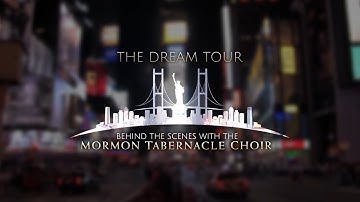 The Dream Tour: Behind the Scenes with the Mormon Tabernacle Choir