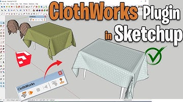 How to work in ClothWorks Plugin For Sketchup | Using Clothworks to Simulate Fabric in SketchUp