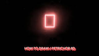 The 1975 - How To Draw / Petrichor (8D)