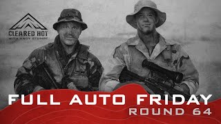 Full Auto Friday - Round 64