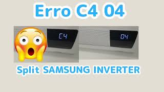 ERRO C4 04 SPLIT SAMSUNG INVERTER