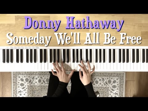Someday We'll All Be Free (코드포함/6박자편곡) - Donny Hathaway