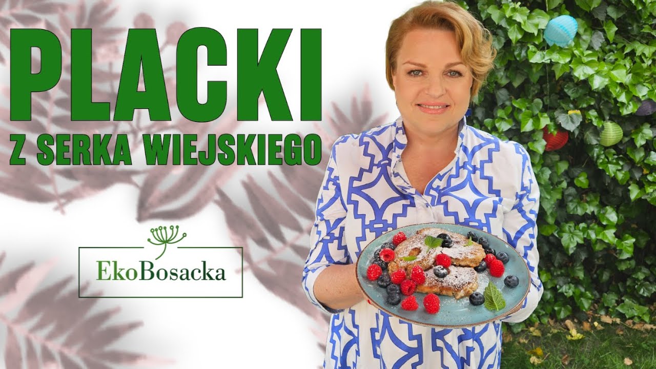Placki z serka wiejskiego | EkoBosacka, odc. 259