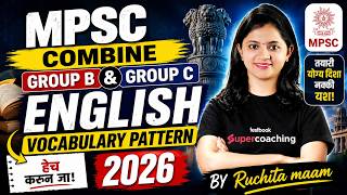 MPSC Combine Group B &amp; C 2026 | MPSC English Vocabulary | हेच करून जा | MPSC English by Ruchita Maam