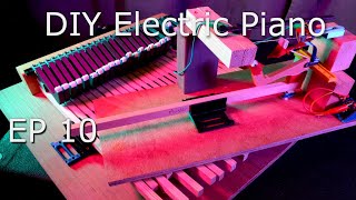 DIY Electric Piano  - Assembly 1  - Episode 10