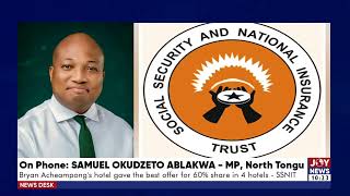 SSNIT - Bryan Acheampong's hotel gave the best offer for 60% share in 4 hotels | News Desk