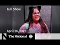 CBC News: The National | 13-year-old dies with COVID-19 | April 26, 2021