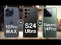 Iphone 15 pro max vs samsung galaxy s24 ultra vs xiaomi 14 pro