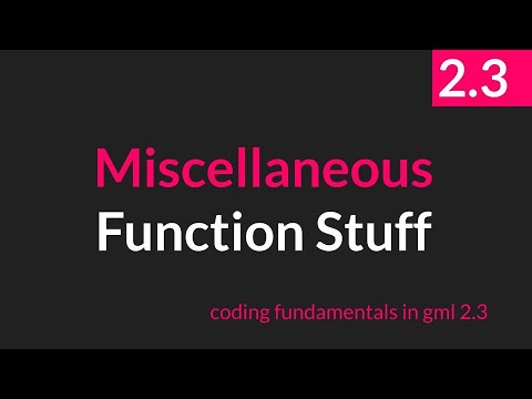 Miscellaneous Function Stuff [GameMaker Studio 2.3]