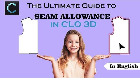 The Ultimate Guide to Seam Allowance in CLO 3D | English | Beginners Class 43 | Attire_ation |