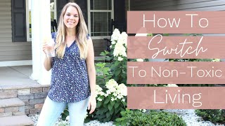 HOW TO SWITCH TO NON-TOXIC LIVING AND NOT BREAK THE BANK | Detox Your Home | Britt Brings It Home