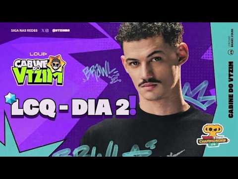 💚💚 DIA DE LOUD na LCQ 👆👆 - CABINE DO VTZIM - Last Chance Qualifier 2026 - GRANDE FINAL