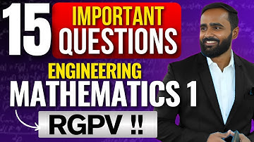15 Most Important Questions for Engineering Mathematics 1 | RGPV | Pradeep Giri Sir