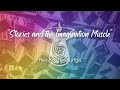 “Stories and the Imagination Muscle” by Rev. Kristen Kuriga