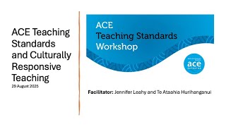 ACE Teaching Standards and Culturally Responsive Teaching 29 August 2025