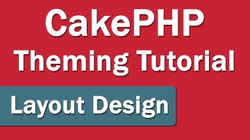 CakePHP Theming - Template Design - 07 - Topics I