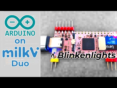 Arduino Core running on Milk-V Duo 256M, and Duo S (512M) Pre-Orders!