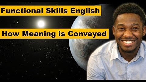 How Meaning is Conveyed: Functional Skills English Level 2 Reading