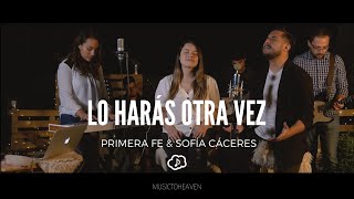 Video thumbnail of "MTH Studios - Lo Harás Otra Vez [Do It Again] (feat. Primera Fe & Sofía Cáceres)"