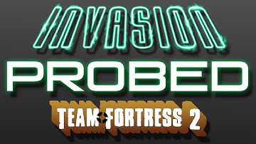 TF2 - Probed Official Release Trailer