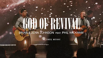 God of Revival - Brian and Jenn Johnson, feat. Phil Wickham
