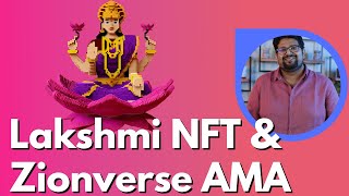 AMA With Anshul Rustaggi On Lakshmi NFT and Zionverse by Totality Corp