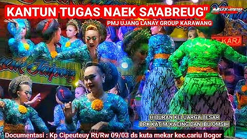 Kantun Tugas medley bajidoran - Rengkak Jaipong PMJ UJANG LANAY GROUP KARAWANG TERBARU