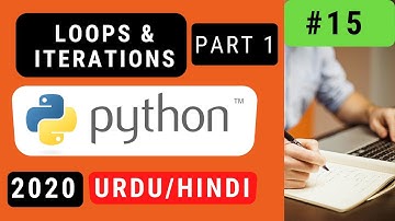 15. Loops and Iterations  Part 1- learn python in urdu hindi 2020