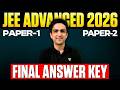 JEE Advanced 2026 Paper 1 & 2 Final Answer Key 🔥