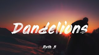 Dandelions - Ruth B| Lyrics [TikTok slowed version] 1 HOUR