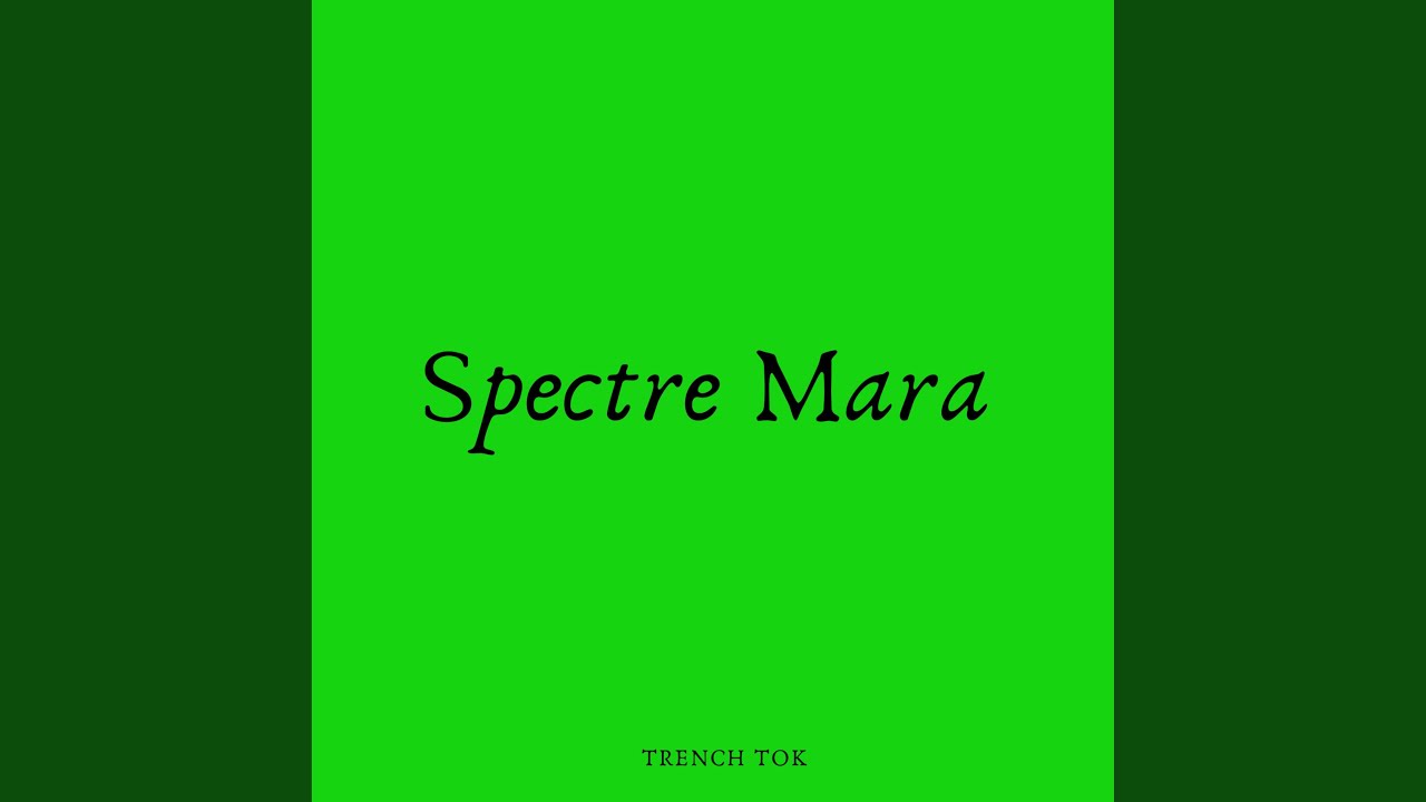 Watch Spectre Mara on YouTube Watch Spectre Mara on YouTube