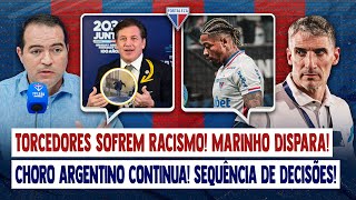 🤬 TORCIDA DO LEÃO SOFRE RACISMO! MARINHO DISPARA! CHORO ARGENTINO CONTINUA! SEQUÊNCIA DE DECISÕES!