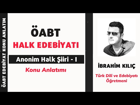 ÖABT / Anonim Halk Şiiri - I (İbrahim KILIÇ)