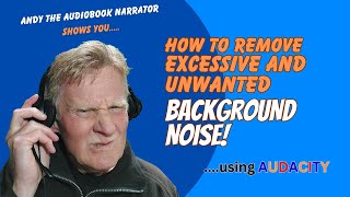 Remove excess and unwanted background noise from your recordings using Audacity.