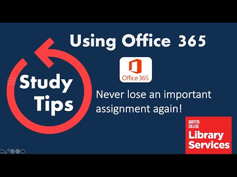 Using Office 365 - back up all your college work online: Griffith Library Study Tips # 2