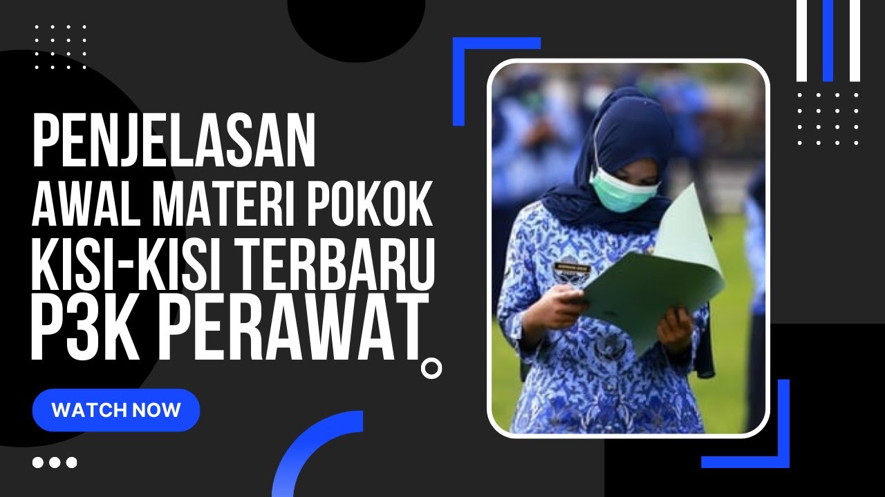 Penjelasan Awal Materi Pokok (Kisi-Kisi terbaru) P3K Keperawatan