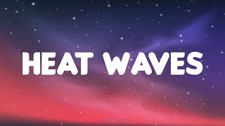 Glass Animals - Heat Waves (Lyrics)