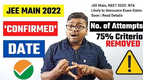 🥵Jee Main 2022 1st Attempt Confirm Date😱 |75% CRITERIA & No. of Attempt|Jee Mains 2022 Expected Date