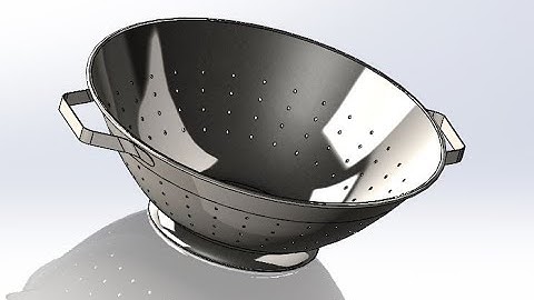 Solidworks Tutorial : Modellisation 3D Passoire   - 3D Modelling Strainer